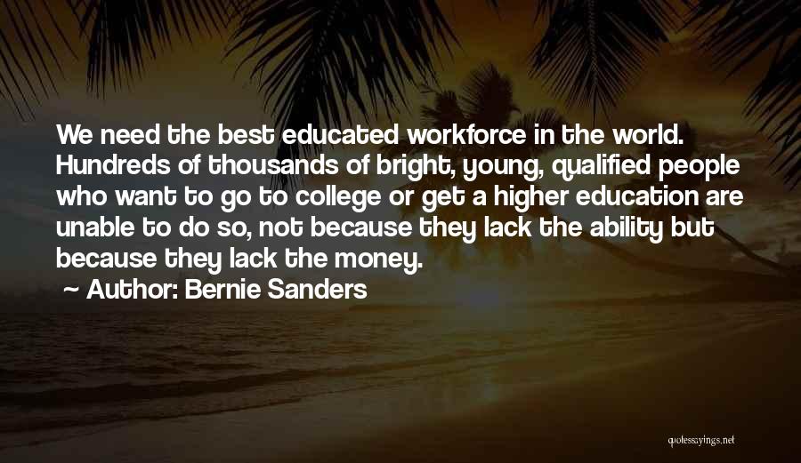 College Educated Quotes By Bernie Sanders