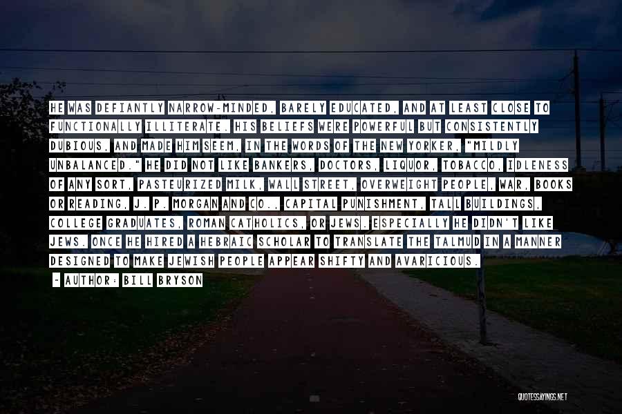 College Educated Quotes By Bill Bryson College Educated Quotes By Bill Bryson