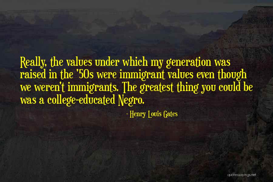 College Educated Quotes By Henry Louis Gates