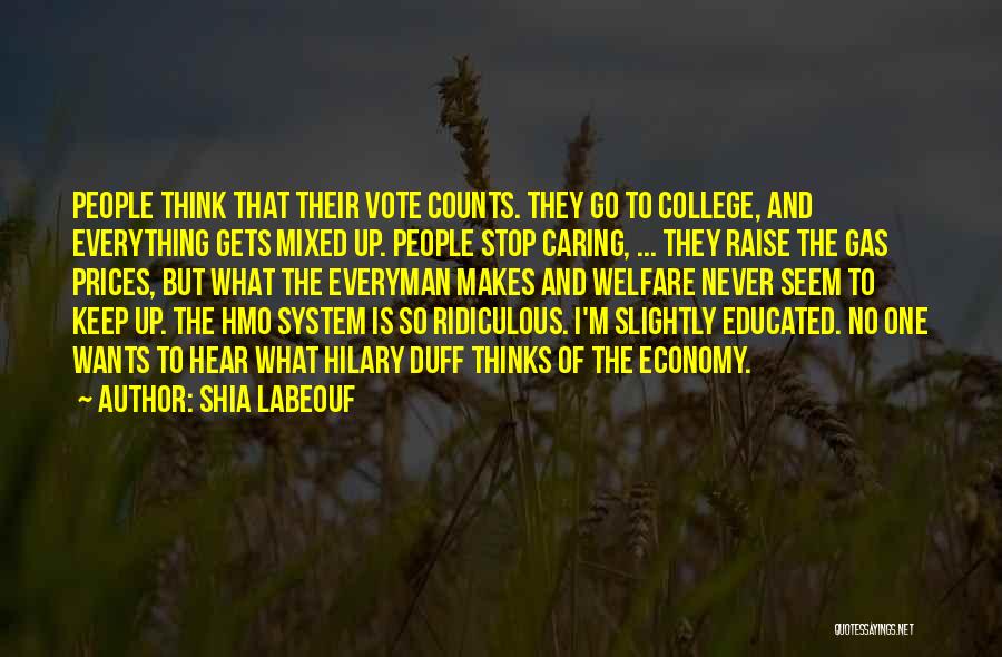 College Educated Quotes By Shia Labeouf