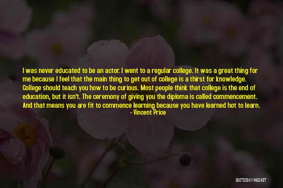 College Educated Quotes By Vincent Price