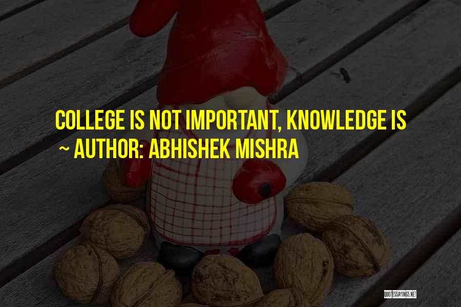 College Education Is Important Quotes By Abhishek Mishra