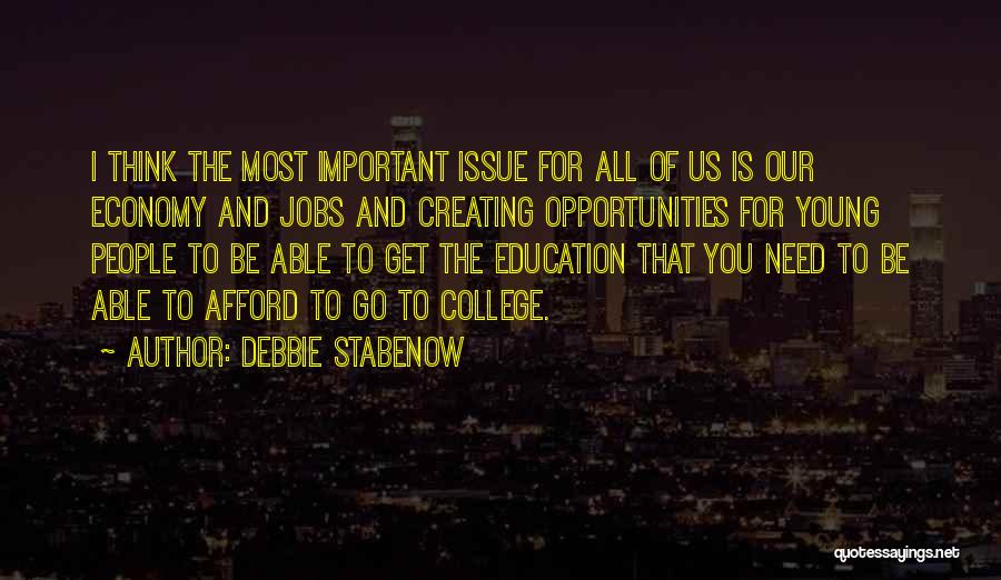 College Education Is Important Quotes By Debbie Stabenow