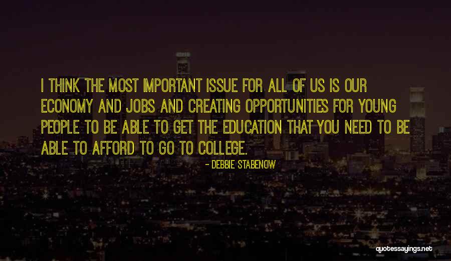 College Education Is Important Quotes By Debbie Stabenow