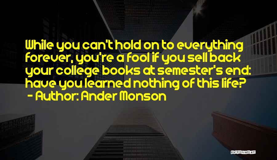 College End Quotes By Ander Monson