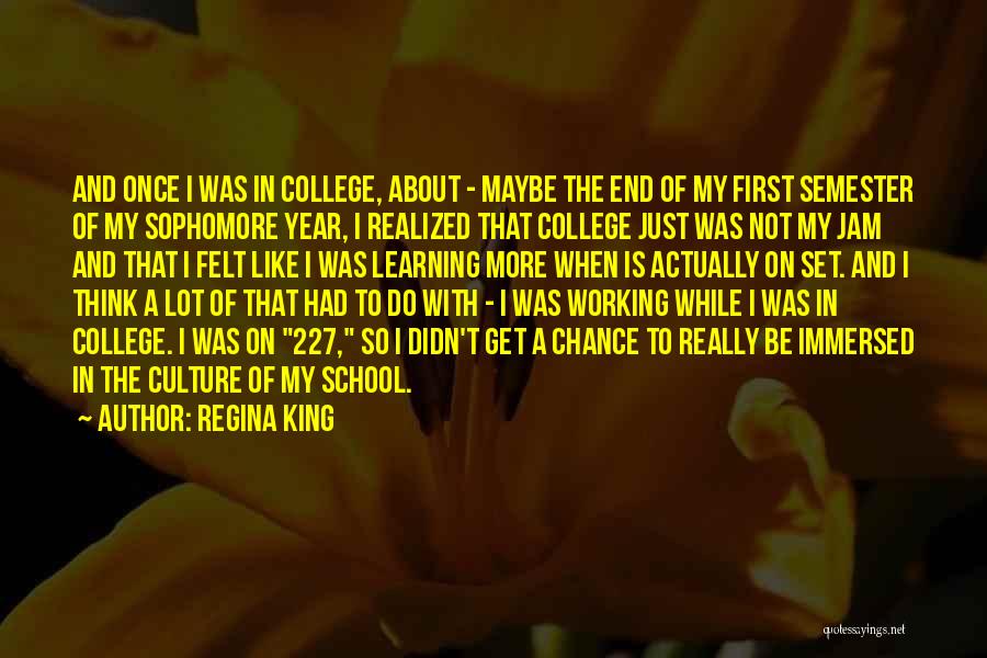 College End Quotes By Regina King