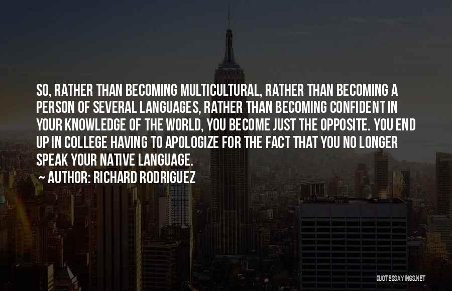 College End Quotes By Richard Rodriguez