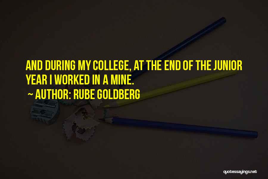 College End Quotes By Rube Goldberg