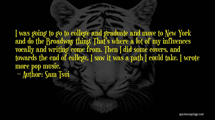 College End Quotes By Sam Tsui