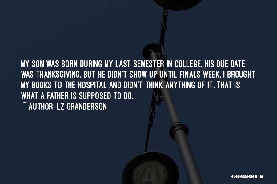 College Finals Week Quotes By LZ Granderson