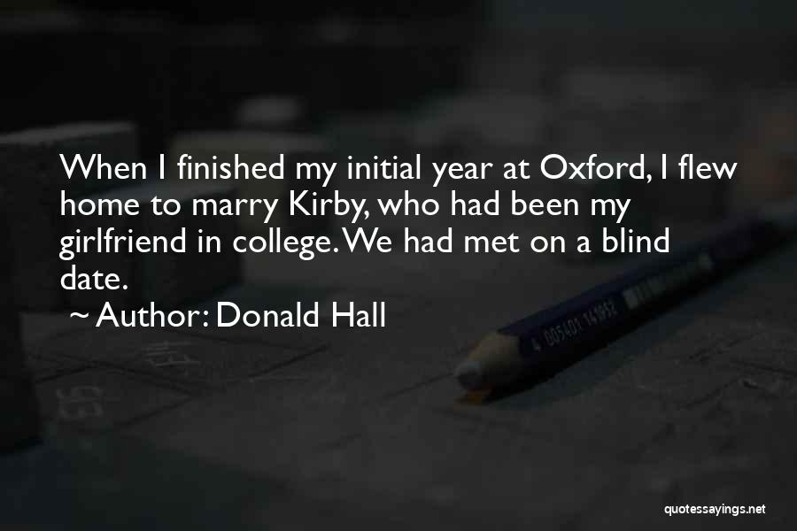 College Finished Quotes By Donald Hall
