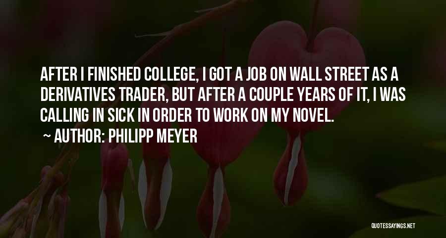 College Finished Quotes By Philipp Meyer