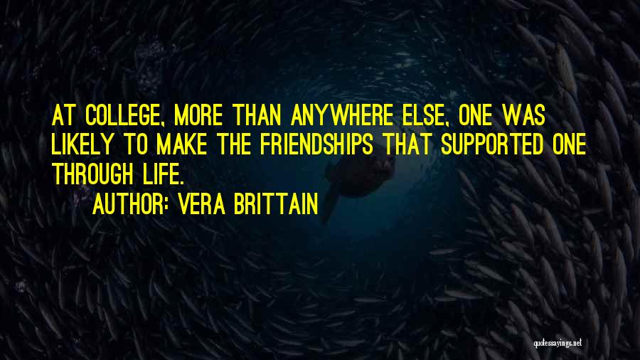College Friendships Quotes By Vera Brittain