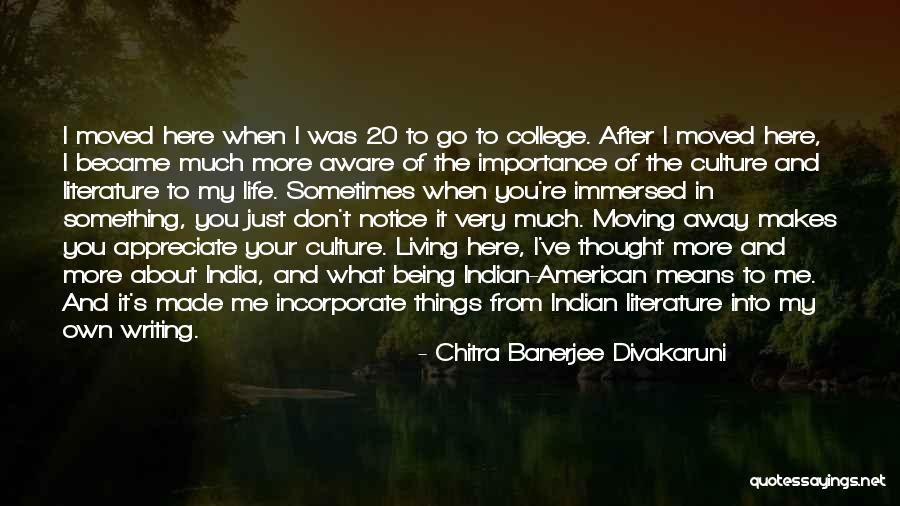 College Going Away Quotes By Chitra Banerjee Divakaruni