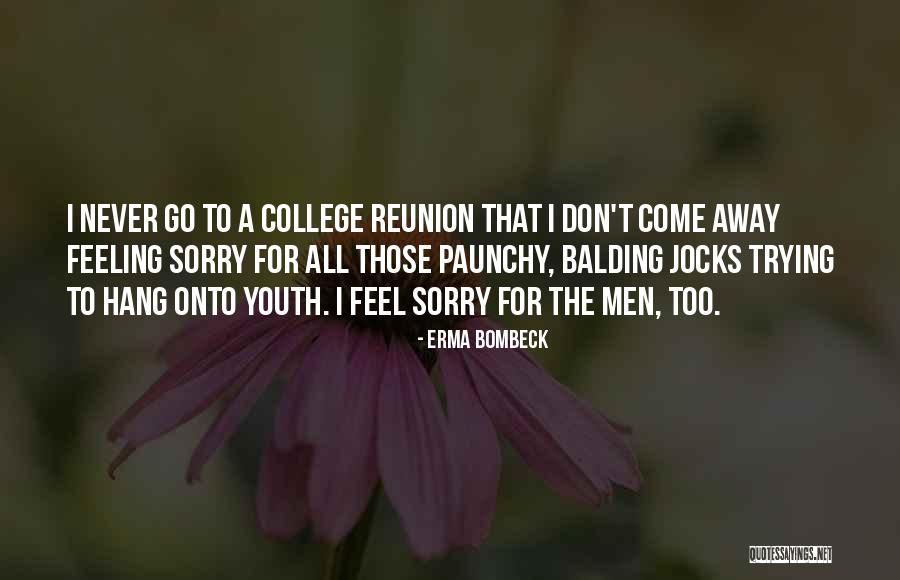 College Going Away Quotes By Erma Bombeck