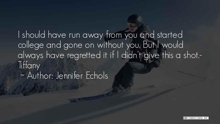 College Going Away Quotes By Jennifer Echols