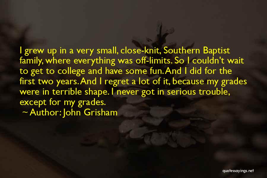 College Grades Quotes By John Grisham