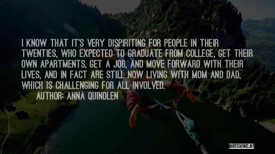 College Graduate Quotes By Anna Quindlen