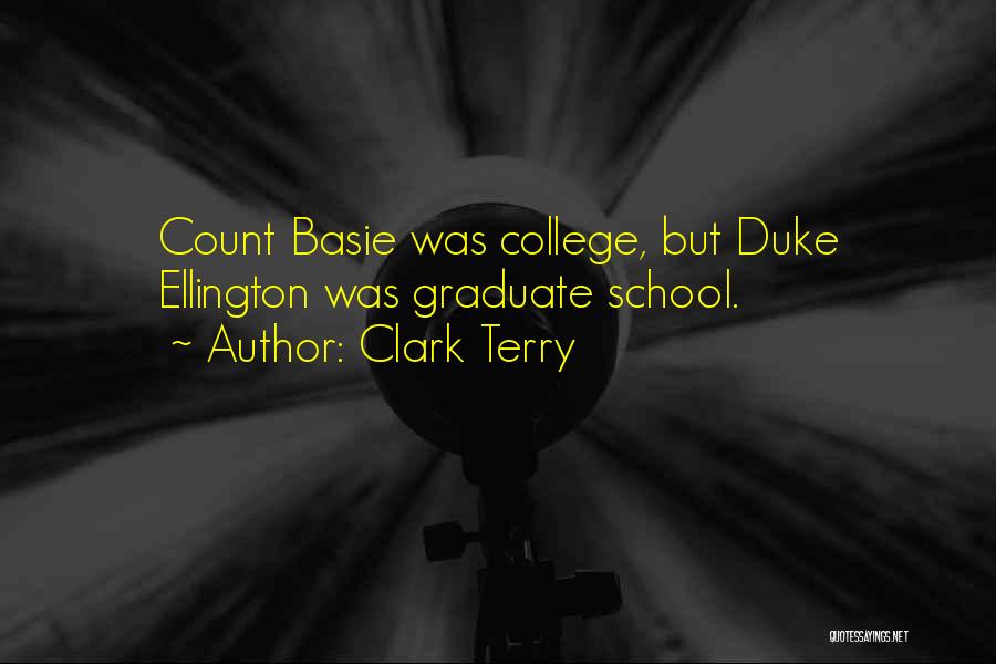 College Graduate Quotes By Clark Terry