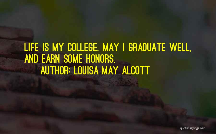 College Graduate Quotes By Louisa May Alcott