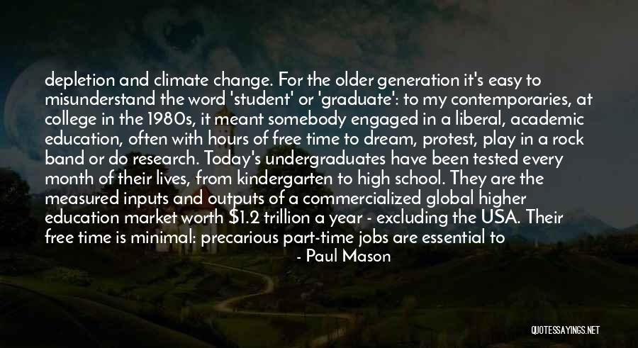 College Graduate Quotes By Paul Mason