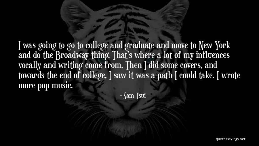 College Graduate Quotes By Sam Tsui