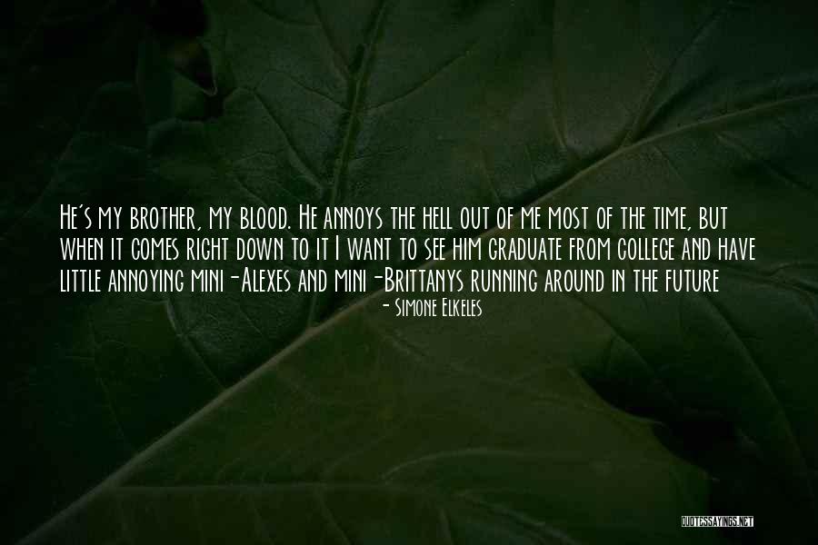 College Graduate Quotes By Simone Elkeles College Graduate Quotes By Simone Elkeles