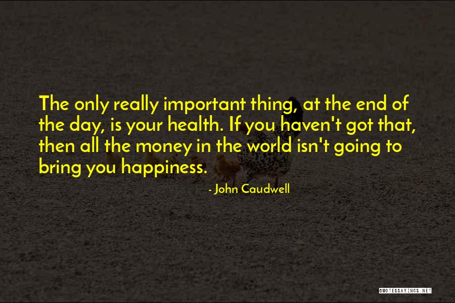 College Graduation Famous Quotes By John Caudwell College Graduation Famous Quotes By John Caudwell