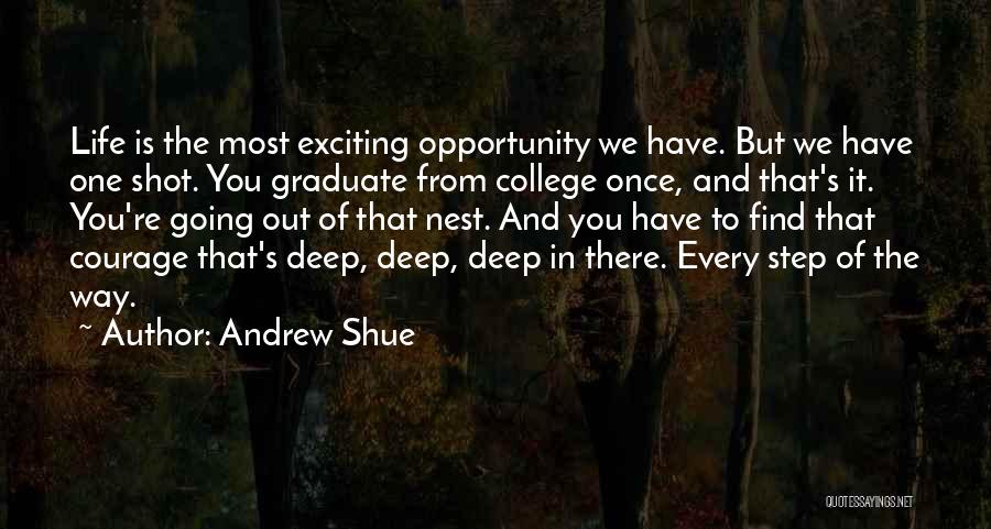 College Graduation Quotes By Andrew Shue