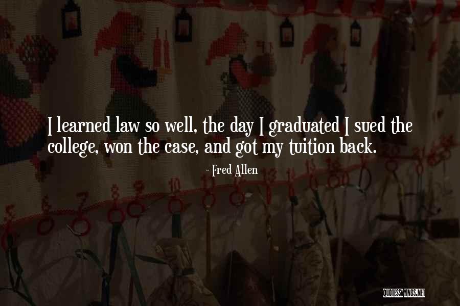 College Graduation Quotes By Fred Allen