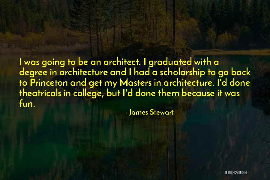 College Graduation Quotes By James Stewart