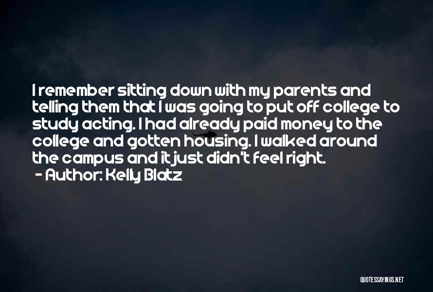 College Housing Quotes By Kelly Blatz