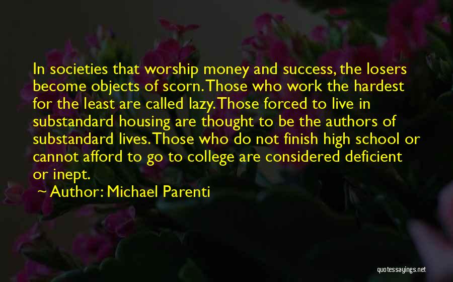 College Housing Quotes By Michael Parenti