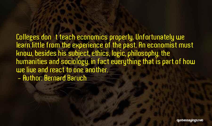 College Humanities Quotes By Bernard Baruch