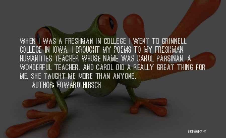 College Humanities Quotes By Edward Hirsch