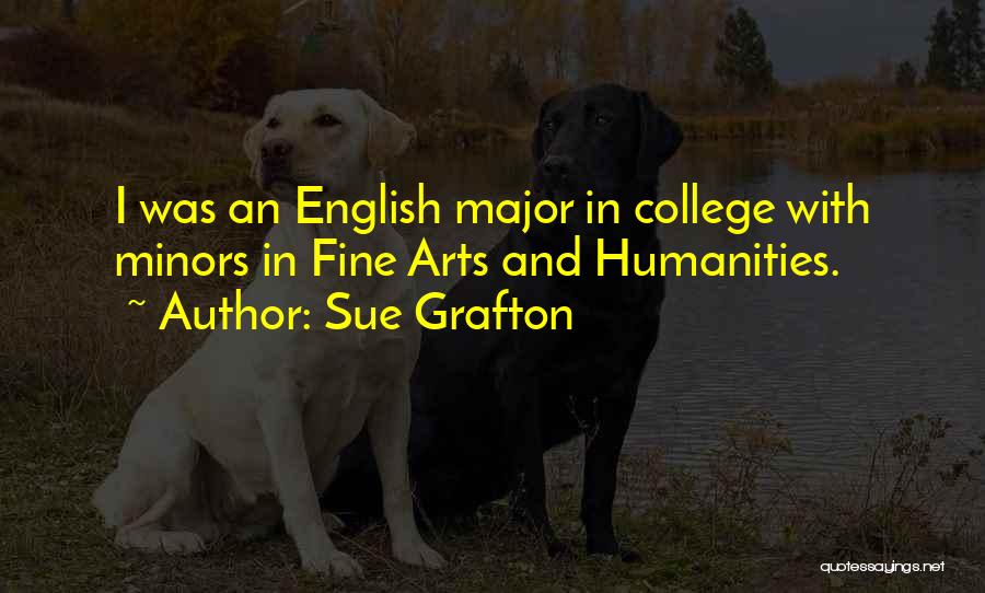 College Humanities Quotes By Sue Grafton