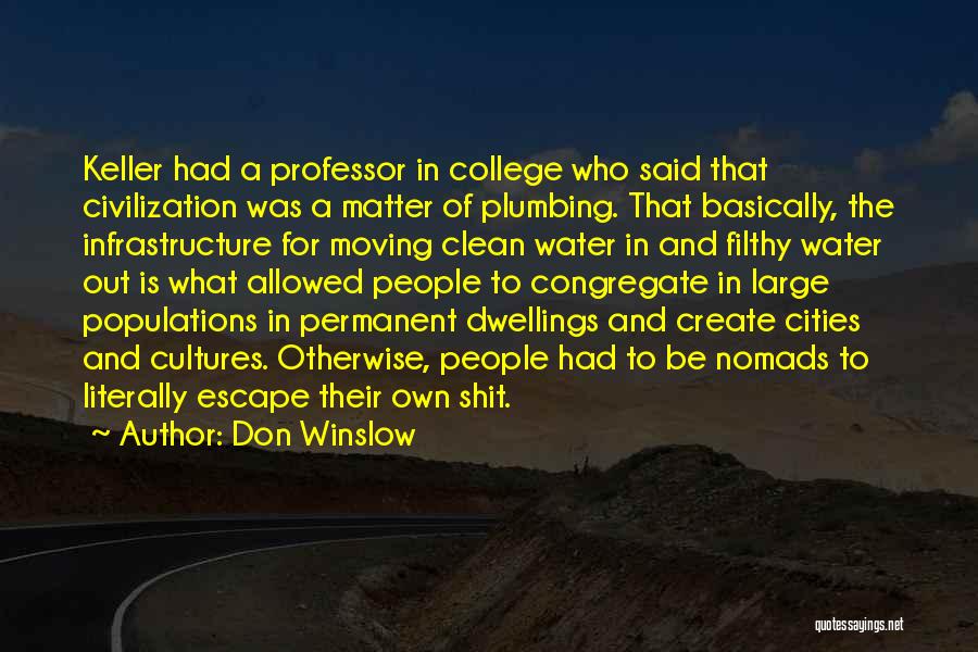 College Infrastructure Quotes By Don Winslow