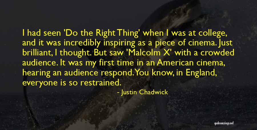 College Inspiring Quotes By Justin Chadwick