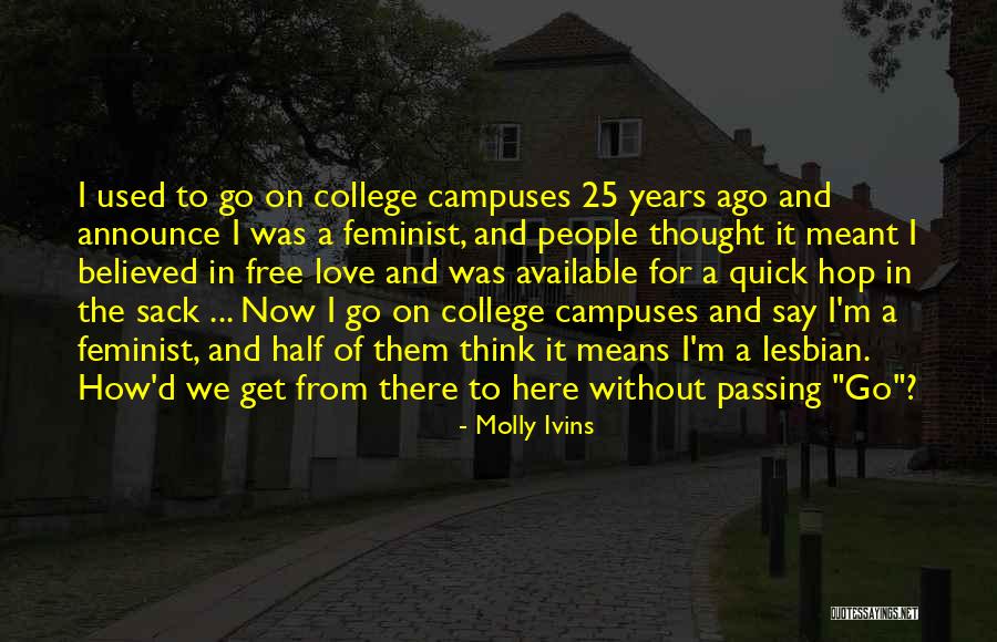 College Inspiring Quotes By Molly Ivins