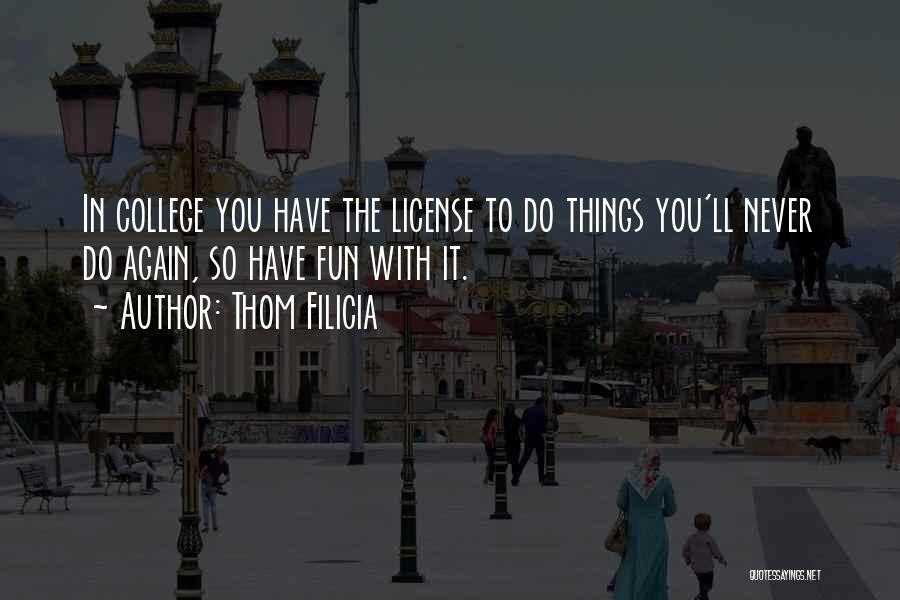 College Is Fun Quotes By Thom Filicia