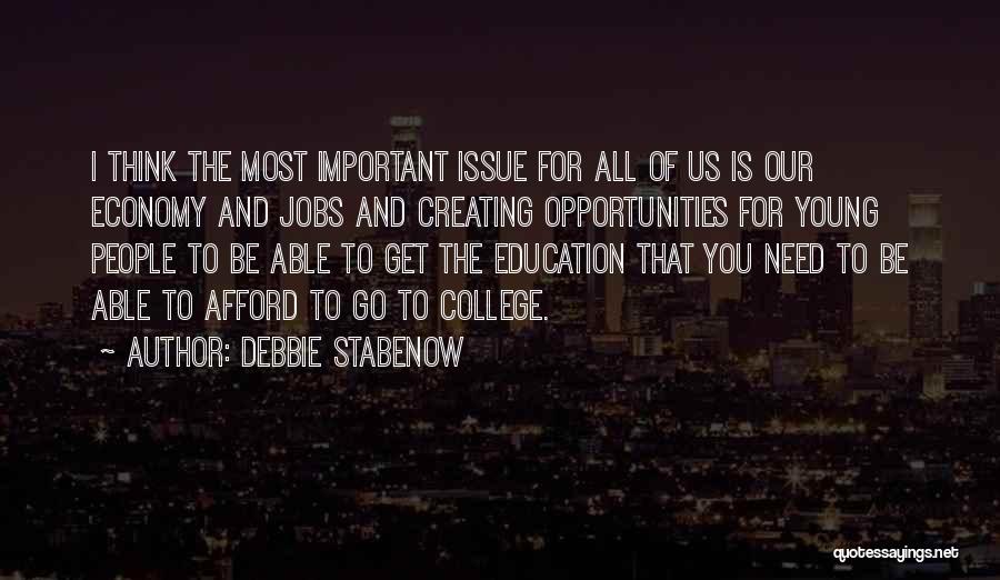 College Is Important Quotes By Debbie Stabenow