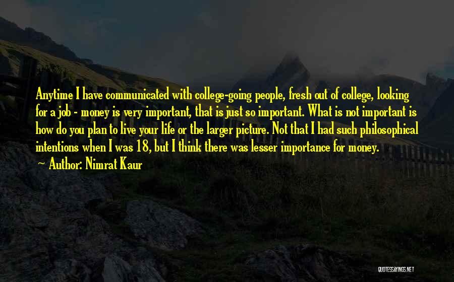 College Is Important Quotes By Nimrat Kaur