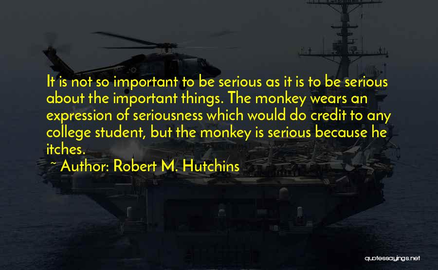 College Is Important Quotes By Robert M. Hutchins