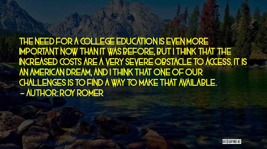 College Is Important Quotes By Roy Romer