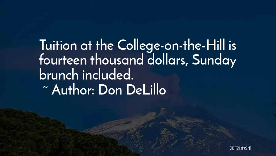 College Is Quotes By Don DeLillo