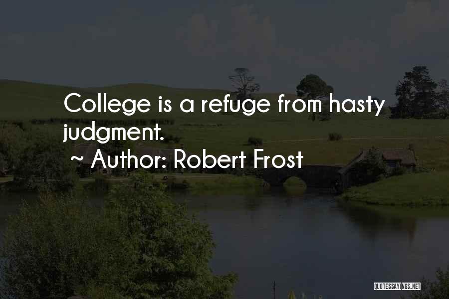 College Is Quotes By Robert Frost