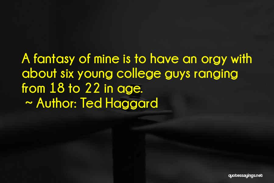 College Is Quotes By Ted Haggard