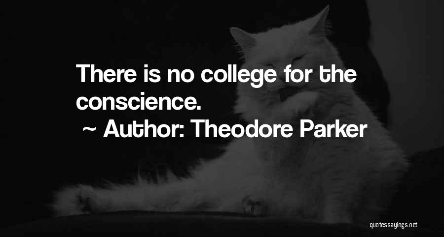 College Is Quotes By Theodore Parker