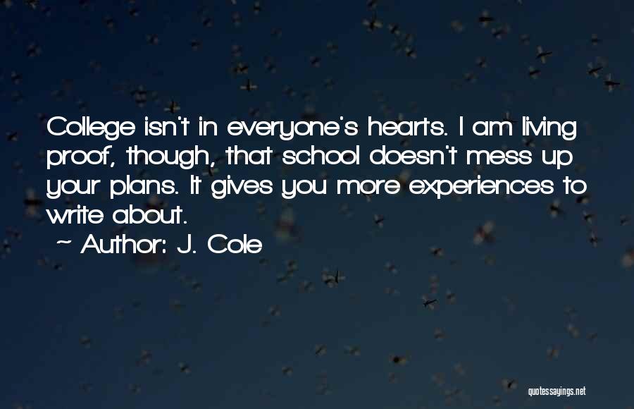 College Isn't For Everyone Quotes By J. Cole