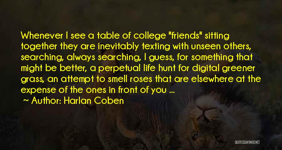 College Life And Friends Quotes By Harlan Coben